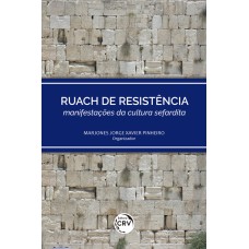 RUACH DE RESISTÊNCIA MANIFESTAÇÕES DA CULTURA SEFARDITA