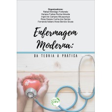 ENFERMAGEM MODERNA: DA TEORIA À PRÁTICA