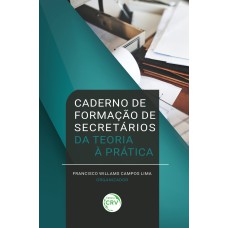 CADERNO DE FORMAÇÃO DE SECRETÁRIOS: DA TEORIA À PRÁTICA