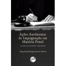 AÇÕES AUTÔNOMAS DE IMPUGNAÇÃO EM MATÉRIA PENAL