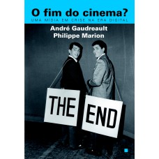 O FIM DO CINEMA?: UMA MÍDIA EM CRISE NA ERA DIGITAL