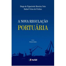 A NOVA REGULAÇÃO PORTUÁRIA