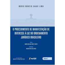 O PROCEDIMENTO DE MANIFESTAÇÃO DE INTERESSE À LUZ DO ORDENAMENTO JURÍDICO BRASILEIRO