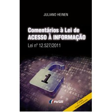 COMENTÁRIOS À LEI DE ACESSO A INFORMAÇÃO LEI Nº 12.527/2011