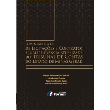 COMENTÁRIOS À LEI DE LICITAÇÕES E CONTRATOS E JURISPRUDÊNCIAS ATUALIZADA DO TRIBUNAL DE CONTAS