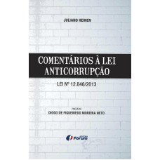 COMENTÁRIOS À LEI ANTICORRUPÇÃO - LEI 12.846/2013