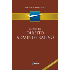 CURSO DE DIREITO ADMINISTRATIVO