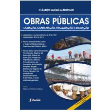 OBRAS PÚBLICAS - LICITAÇÃO, CONTRATAÇÃO, FISCALIZAÇÃO E UTILIZAÇÃO