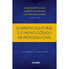 O DIREITO ELEITORAL E O NOVO CÓDIGO DE PROCESSO CIVIL