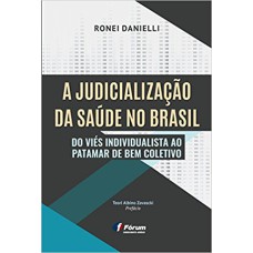 A JUDICIALIZAÇÃO DA SAÚDE NO BRASIL