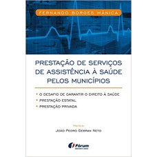 PRESTAÇÃO DE SERVIÇOS DE ASSISTÊNCIA À SAÚDE PELOS MUNICÍPIOS