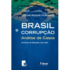 BRASIL E CORRUPÇÃO - ANÁLISE DE CASOS