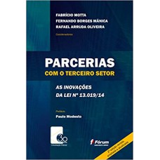 PARCERIAS COM O TERCEIRO SETOR - AS INOVAÇÕES DA LEI 13.019/14