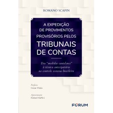 A EXPEDIÇÃO DE PROVIMENTOS PROVISÓRIOS PELOS TRIBUNAIS DE CONTAS: DAS 