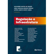 REGULAÇÃO E INFRAESTRUTURA