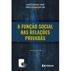 A FUNÇÃO SOCIAL NAS RELAÇÕES PRIVADAS