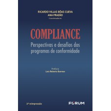 COMPLIANCE: PERSPECTIVAS E DESAFIOS DOS PROGRAMAS DE CONFORMIDADE