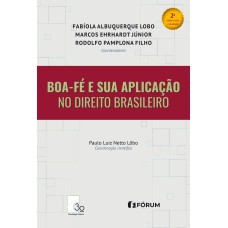 BOA-FÉ E SUA APLICAÇÃO NO DIREITO BRASILEIRO