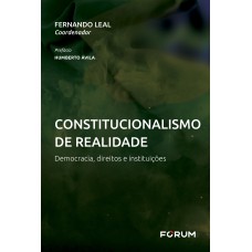 CONSTITUCIONALISMO DE REALIDADE: DEMOCRACIA, DIREITOS E INSTITUIÇÕES