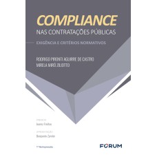 COMPLIANCE NAS CONTRATAÇÕES PÚBLICAS: EXIGÊNCIA E CRITÉRIOS NORMATIVOS