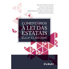 COMENTÁRIOS À LEI DAS ESTATAIS (LEI N° 13.303/2016)