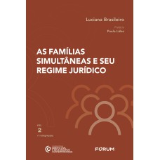 AS FAMÍLIAS SIMULTÂNEAS E SEU REGIME JURÍDICO