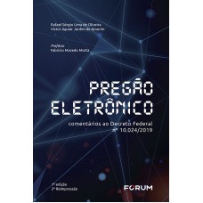 PREGÃO ELETRONICO: COMENTÁRIOS AO DECRETO FEDERAL Nº 10.024/2019