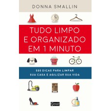 TUDO LIMPO E ORGANIZADO EM 1 MINUTO