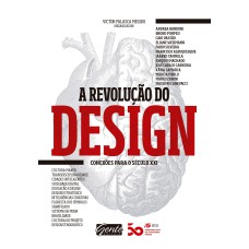 A REVOLUÇÃO DO DESIGN - CONEXÕES PARA O SÉCULO XXI