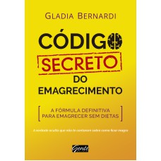 CÓDIGO SECRETO DO EMAGRECIMENTO - A FÓRMULA DEFINITIVA PARA EMAGRECER SEM DIETAS