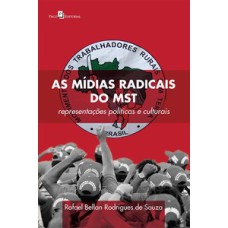 As mídias radicais do MST: representações políticas e culturais