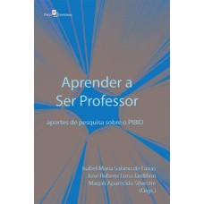 Aprender a ser professor: aportes de pesquisa sobre o PIBID