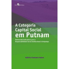 A categoria capital social em Putnam: delineando indicadores para a responsabilidade social institucional à Unipampa