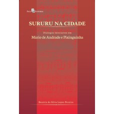 Sururu na cidade: diálogos interartes em Mário de Andrade e Pixinguinha