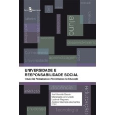 Universidade e responsabilidade social: inovações pedagógicas e tecnológicas na educação