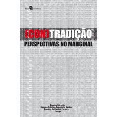 (Con)tradição: perspectivas no marginal