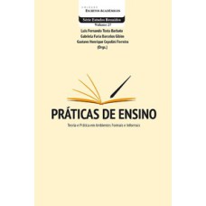 Práticas de ensino: teoria e prática em ambientes formais e informais