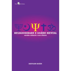 Religiosidade e saúde mental: enredos culturais e ecos clínicos