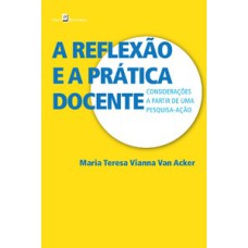 A reflexão e a prática docente: considerações a partir de uma pesquisa-ação