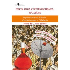 Psicologia contemporânea na mídia: popularização da ciência, conhecimentos e cidadania