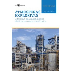 Atmosferas explosivas: instalação de equipamentos elétricos em áreas classificadas