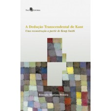 A dedução transcendental de Kant: Uma reconstrução a partir de Kemp Smith