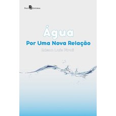 Água: por uma nova relação