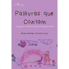 Palavras que contam: linguagem, formação docente e educação infantil