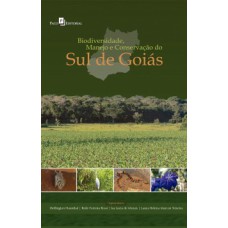 Biodiversidade, manejo e conservação do sul de Goiás