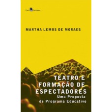 Teatro e formação de espectadores: Uma proposta de programa educativo