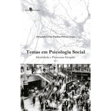 Temas em psicologia social: Identidade e processos grupais