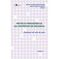 Práticas pedagógicas em contextos de inclusão: Situações de sala de aula