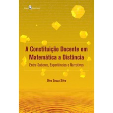 A constituição docente em matemática a distância: entre saberes, experiências e narrativas