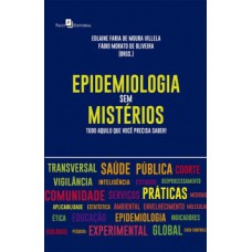 Epidemiologia sem mistérios: tudo aquilo que você precisa saber!